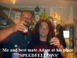 Me and best mate Adam at his place   'SPEEDFELLOWS'