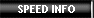 SPEED INFO
